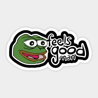 Feels Good Man - Pepe the Frog Sticker